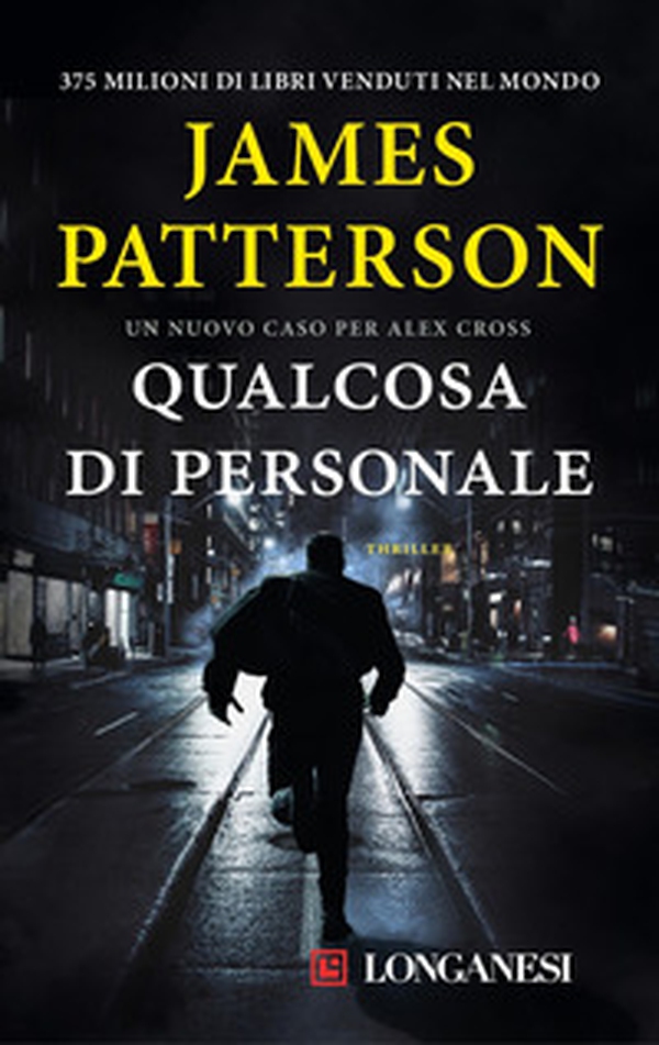 Qualcosa di personale. Un nuovo caso per Alex Cross - Librerie.coop Qualcosa di personale. Un nuovo caso per Alex Cross - Librerie.coop