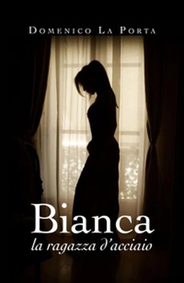 Bianca, la ragazza d'acciaio - Librerie.coop Bianca, la ragazza d'acciaio - Librerie.coop