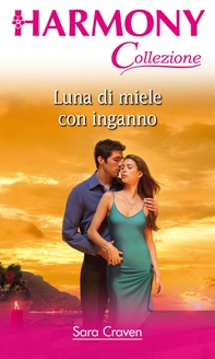 Luna di miele con inganno - Librerie.coop Luna di miele con inganno - Librerie.coop