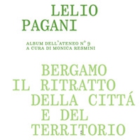 Bergamo, il ritratto della città e del territorio - Librerie.coop