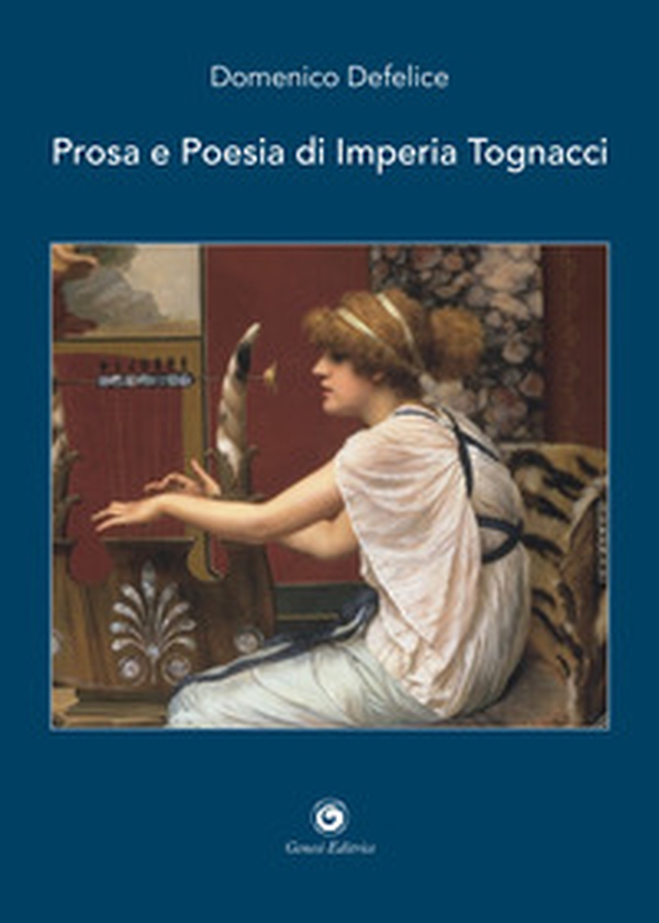 Prosa e poesia di Imperia Tognacci - Librerie.coop Prosa e poesia di Imperia Tognacci - Librerie.coop