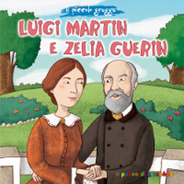 Luigi Martin e Zelia Guerin. Il piccolo gregge - Librerie.coop Luigi Martin e Zelia Guerin. Il piccolo gregge - Librerie.coop