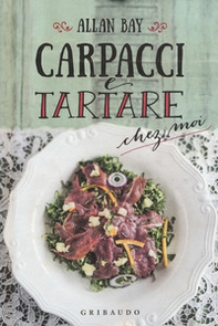 Carpacci e tartare chez moi - Librerie.coop