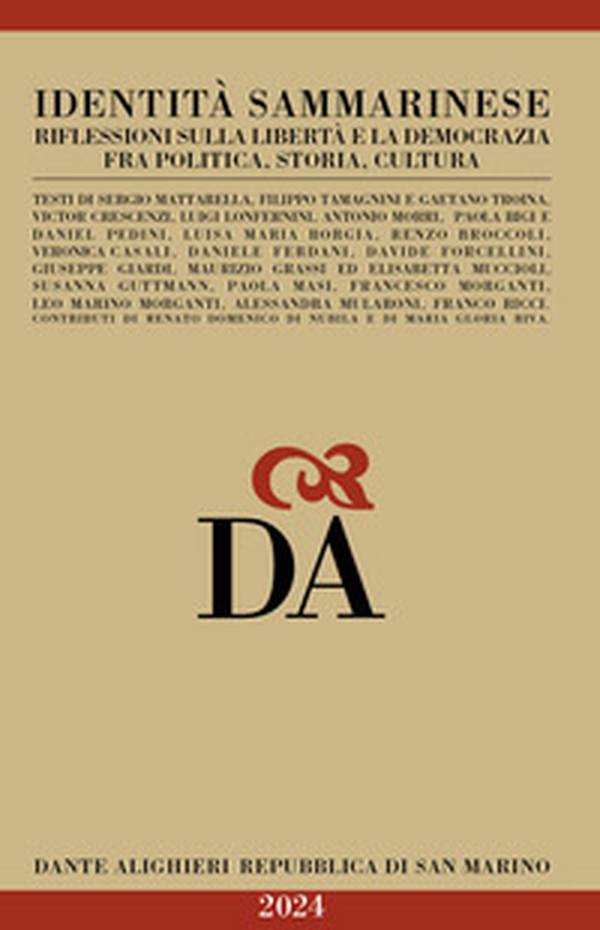 Identità sammarinese. Riflessioni sulla libertà e la democrazia fra politica, storia, cultura - Librerie.coop Identità sammarinese. Riflessioni sulla libertà e la democrazia fra politica, storia, cultura - Librerie.coop