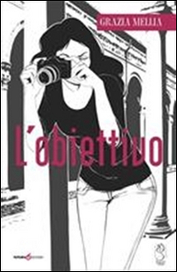L'obiettivo - Librerie.coop L'obiettivo - Librerie.coop