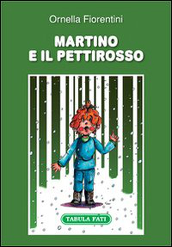 Martino e il pettirosso - Librerie.coop Martino e il pettirosso - Librerie.coop