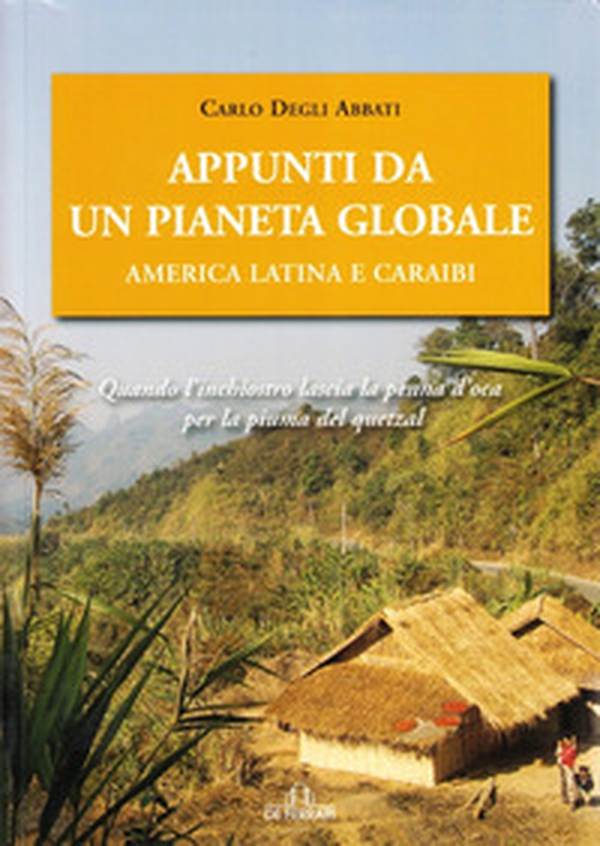 Appunti da un pianeta globale. America latina e Caraibi - Librerie.coop Appunti da un pianeta globale. America latina e Caraibi - Librerie.coop