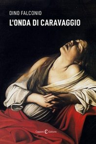 L'onda di Caravaggio - Librerie.coop