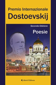 2° Premio Internazionale Dostoevskij. Poesie - Librerie.coop