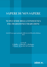Sapere di non sapere. Nuove sfide della conoscenza tra tradizioni e traduzioni - Librerie.coop