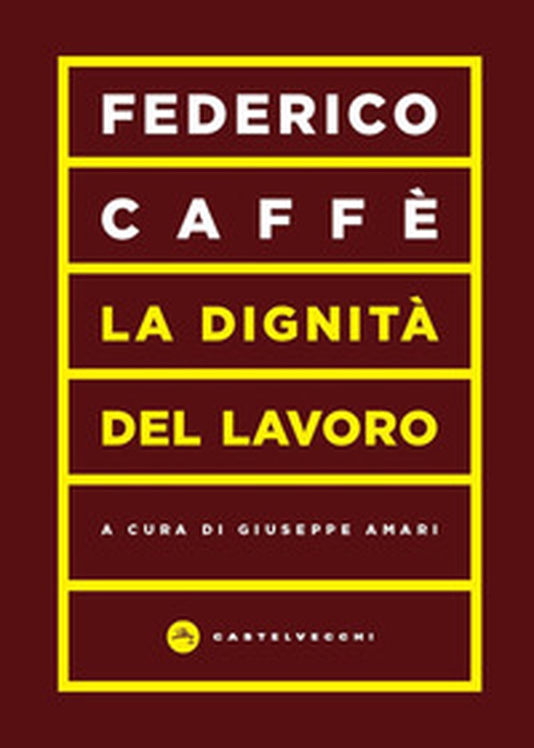 La dignità del lavoro - Librerie.coop La dignità del lavoro - Librerie.coop
