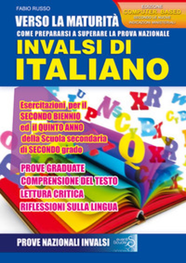 Verso la maturità. Come prepararsi a superare la prova nazionale INVALSI di italiano. Esercitazioni, per il secondo biennio ed il quinto anno della Scuola secondaria di secondo grado - Librerie.coop Verso la maturità. Come prepararsi a superare la prova nazionale INVALSI di italiano. Esercitazioni, per il secondo biennio ed il quinto anno della Scuola secondaria di secondo grado - Librerie.coop
