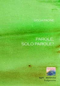 Parole, solo parole? - Librerie.coop Parole, solo parole? - Librerie.coop