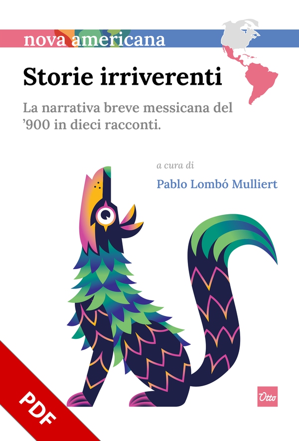Storie irriverenti. La narrativa breve messicana del '900 in dieci racconti. - Librerie.coop Storie irriverenti. La narrativa breve messicana del '900 in dieci racconti. - Librerie.coop
