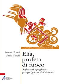 Elia, profeta di fuoco - Librerie.coop