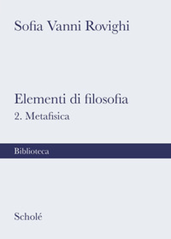 Elementi di filosofia - Vol. 2 - Librerie.coop Elementi di filosofia - Vol. 2 - Librerie.coop