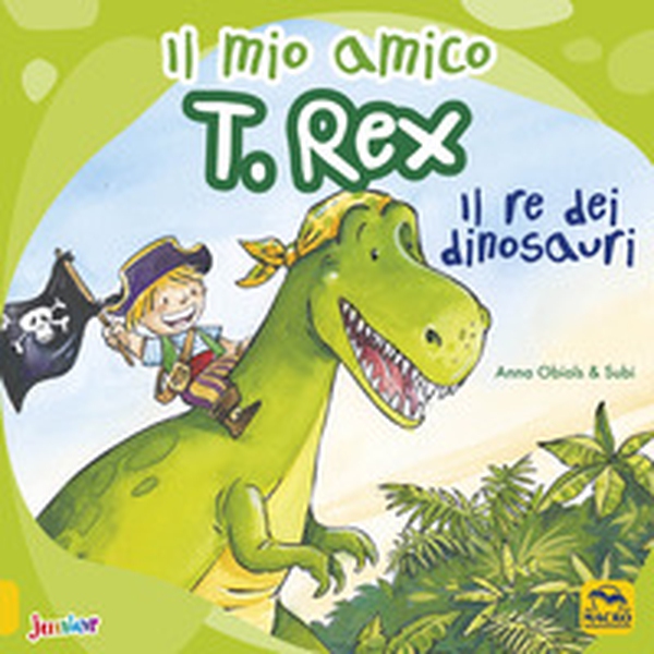 Il mio amico T. Rex. Il re dei dinosauri - Librerie.coop Il mio amico T. Rex. Il re dei dinosauri - Librerie.coop