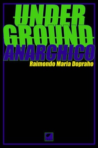 Underground anarchico - Librerie.coop