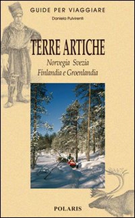 Terre artiche. Norvegia, Svezia, Finlandia e Groenlandia - Librerie.coop Terre artiche. Norvegia, Svezia, Finlandia e Groenlandia - Librerie.coop