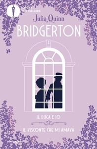 Il duca e io-Il visconte che mi amava. Serie Bridgerton. Spin-off - Librerie.coop Il duca e io-Il visconte che mi amava. Serie Bridgerton. Spin-off - Librerie.coop