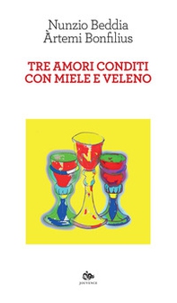 Tre amori conditi con miele e veleno - Librerie.coop
