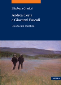 Andrea Costa e Giovanni Pascoli - Librerie.coop