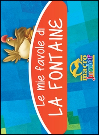 Le mie favole di La Fontaine - Librerie.coop