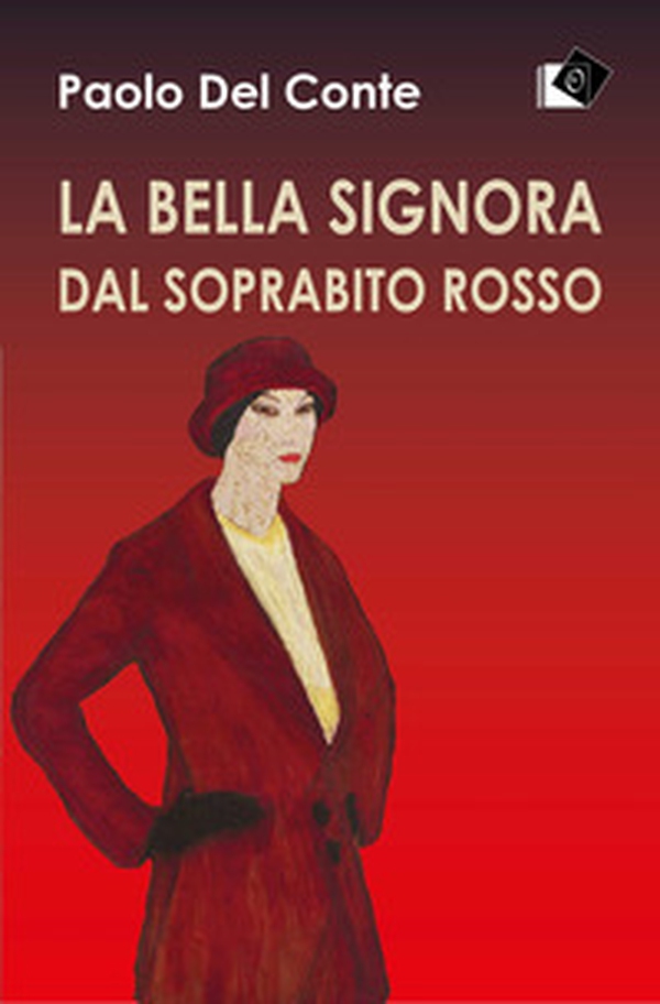 La bella signora dal soprabito rosso - Librerie.coop La bella signora dal soprabito rosso - Librerie.coop
