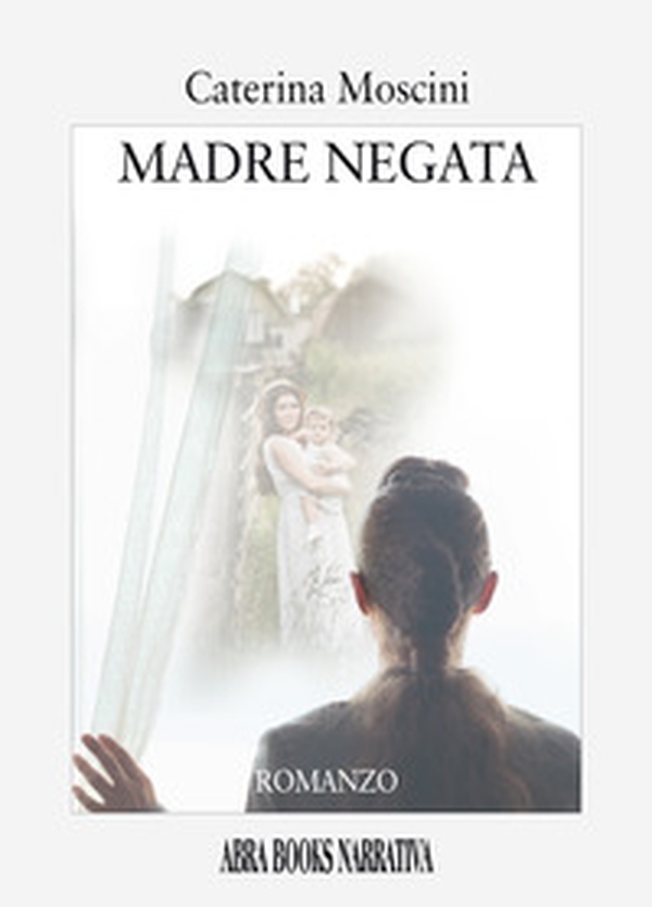 Madre negata - Librerie.coop Madre negata - Librerie.coop