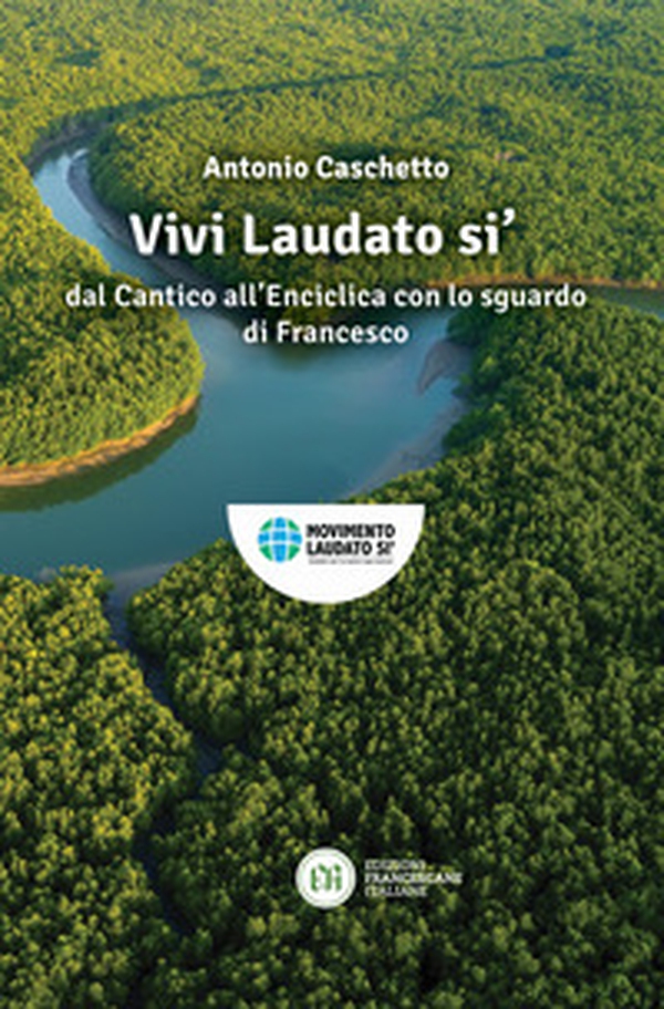 Vivi Laudato si'. In armonia nel creato con lo sguardo di Francesco - Librerie.coop Vivi Laudato si'. In armonia nel creato con lo sguardo di Francesco - Librerie.coop