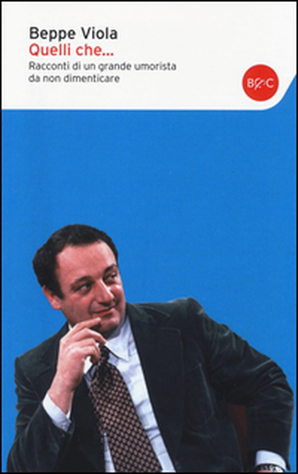 Quelli che... Racconti di un grande umorista da non dimenticare - Librerie.coop Quelli che... Racconti di un grande umorista da non dimenticare - Librerie.coop