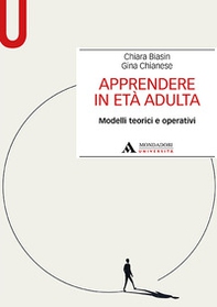 Apprendere in età adulta. Modelli teorici e operativi - Librerie.coop