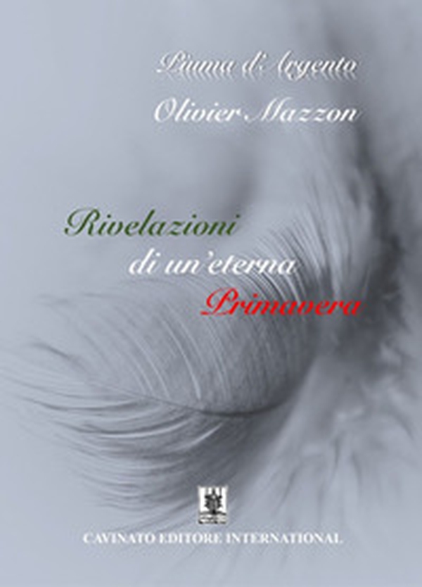 Rivelazioni di un'eterna primavera - Librerie.coop Rivelazioni di un'eterna primavera - Librerie.coop