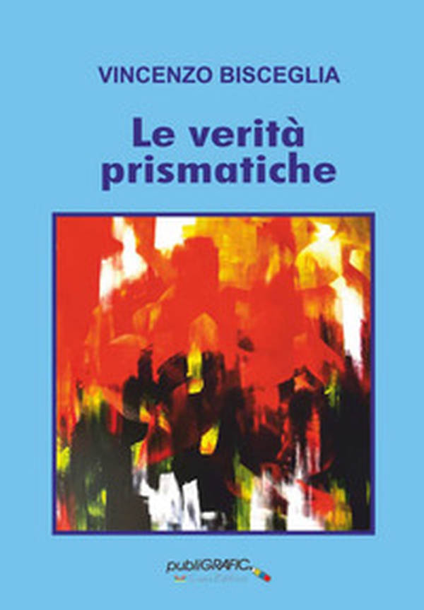 Le verità prismatiche - Librerie.coop