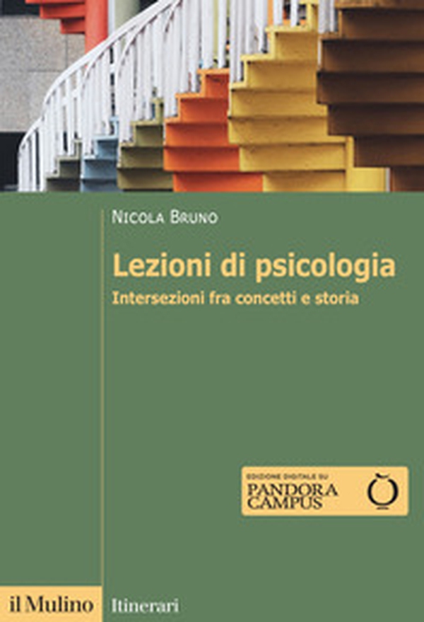 Lezioni di psicologia. Intersezioni fra concetti e storia - Librerie.coop