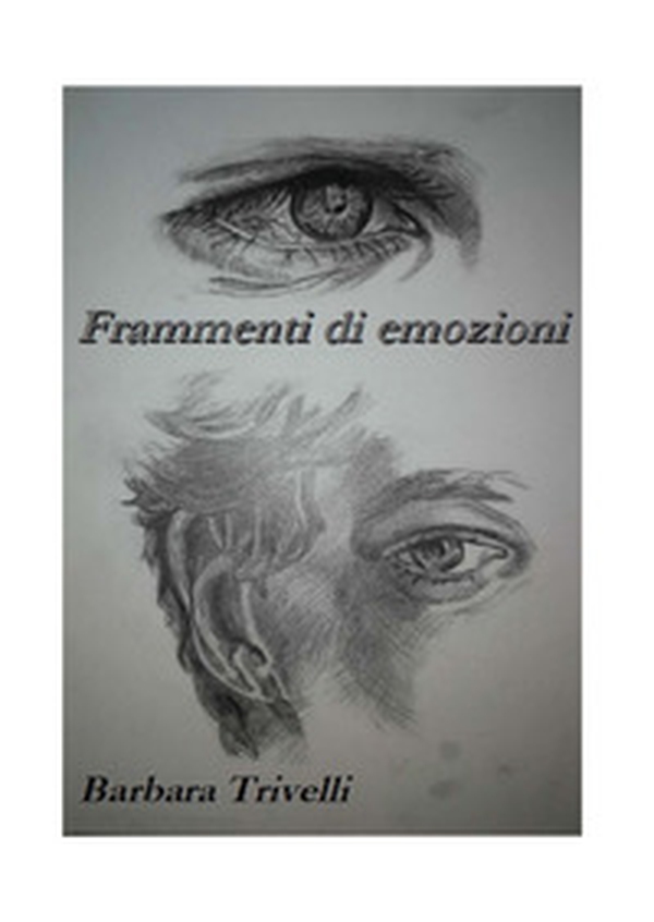Frammenti di emozioni - Librerie.coop Frammenti di emozioni - Librerie.coop