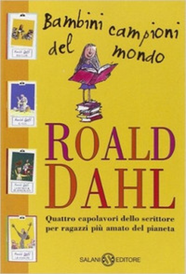 Bambini campioni del mondo: Matilde-Il GGG-La fabbrica di cioccolato-Le streghe - Librerie.coop Bambini campioni del mondo: Matilde-Il GGG-La fabbrica di cioccolato-Le streghe - Librerie.coop