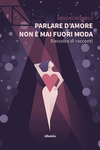 Parlare d'amore non è mai fuori moda - Librerie.coop