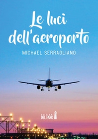Le luci dell'aeroporto - Librerie.coop