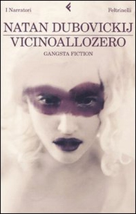 Vicinoallozero. Gangsta fiction - Librerie.coop