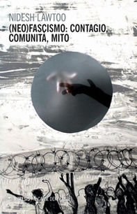 (Neo) fascismo: contagio, comunità, mito - Librerie.coop (Neo) fascismo: contagio, comunità, mito - Librerie.coop