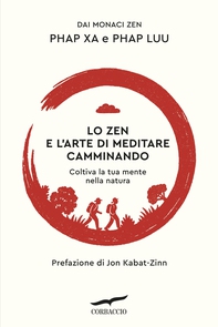 Lo zen e l'arte di meditare camminando - Librerie.coop