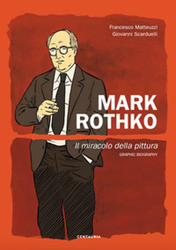 Mark Rothko. Il miracolo della pittura - Librerie.coop Mark Rothko. Il miracolo della pittura - Librerie.coop