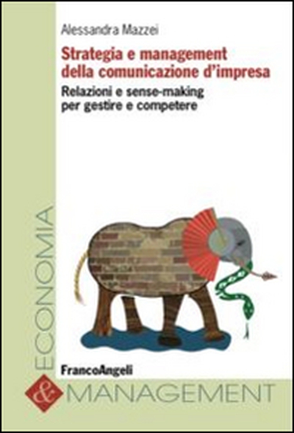 Strategia e management della comunicazione d'impresa. Relazioni e sense-making per gestire e competere - Librerie.coop Strategia e management della comunicazione d'impresa. Relazioni e sense-making per gestire e competere - Librerie.coop