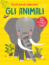 Gli animali. Piccoli grandi esploratori - Librerie.coop