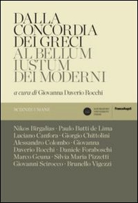 Dalla concordia dei greci al bellum iustum dei moderni - Librerie.coop