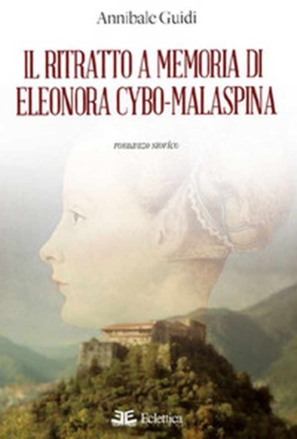Il ritratto a memoria di Eleonora Cybo-Malaspina - Librerie.coop Il ritratto a memoria di Eleonora Cybo-Malaspina - Librerie.coop