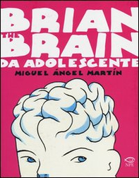 Brian the Brain da adolescente - Librerie.coop