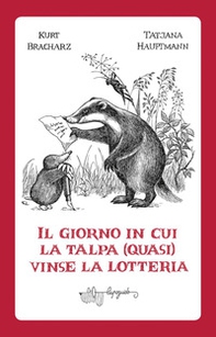 Il giorno in cui la talpa (quasi) vinse la lotteria - Librerie.coop Il giorno in cui la talpa (quasi) vinse la lotteria - Librerie.coop