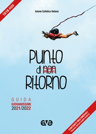 Punto di non ritorno. Guida giovanissimi 2021-2022 - Librerie.coop